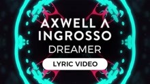 Axwell /\ Ingrosso - Axwell Λ Ingrosso - Dreamer