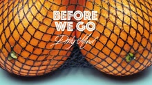 BEFORE WE GO - Dirty Mind - Radio Edit (Pseudovideo)