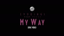 Evokings - Evokings - My Way (Lyric Video)