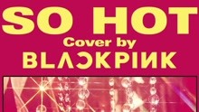 BLACKPINK - SO HOT (THEBLACKLABEL Remix)