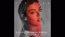 Eva Shaw - High (Pixelsaur Remix [Audio])