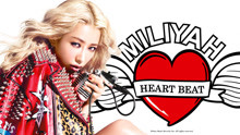 加藤米莉亚 - 加藤ミリヤ - Heart Beat - MV特别放送