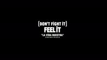 (Don't Fight It) Feel It (AronChupa Live Edit [La Vida Nuestra Soundtrack])