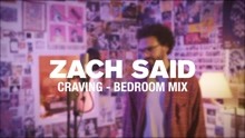 Zach Said - Craving (Bedroom Mix)