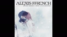 Alexis Ffrench - Have Yourself a Merry Little Christmas (Audio Only)