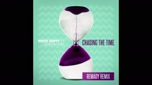 White Duppy - Chasing the Time (Remady Remix) (Lyric Video)