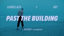 Gundelach & ARY - Past the Building