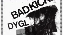 Dygl - Bad Kicks