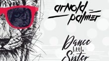 Arnold Palmer - Dance Little Sister 歌词版