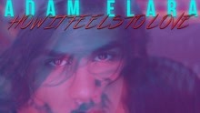 Adam Elara - How It Feels To Love
