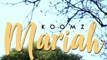 Koomz - Mariah (Official Video)