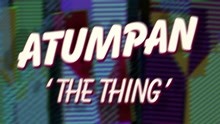 Atumpan - The Thing