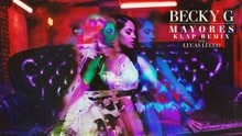 Becky G - Mayores KLAP Remix 试听版