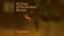 St. Paul & The Broken Bones - GotItBad (Audio)