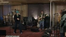 Jamiroquai,傑米羅奎爾 - Feels Just Like It Should (Sessions @ AOL 2005)