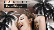雅琪《Be With You》