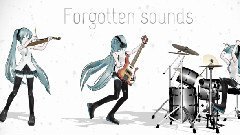 初音未来 - Forgotten Sounds