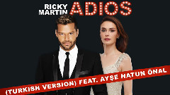 Ricky Martin,Ayse Hatun Onal - Adios 官方试听版