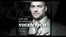 Vicentico - Creo Que Me Enamoré