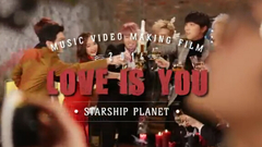 Love Is You Making Film