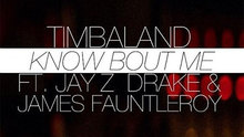 Timbaland - Know Bout Me