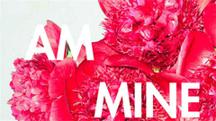 I AM MINE