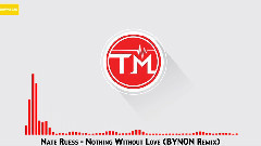 Nothing Without Love (BYNON Remix) 试听版