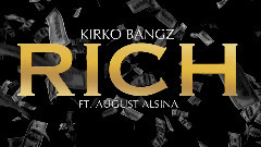 Kirko Bangz,August Alsina - Rich